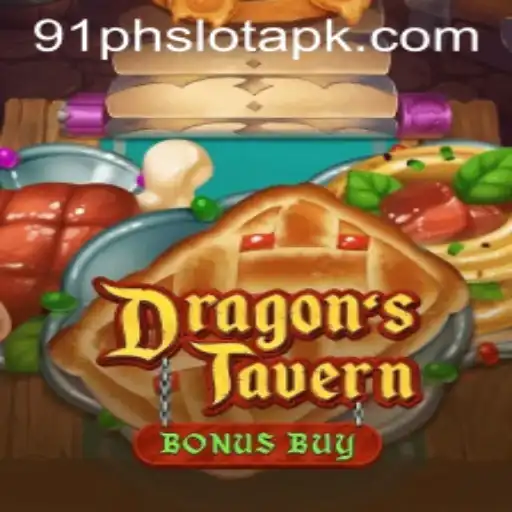 Exploring the World of DragonsTavern and the 91ph Slot APK