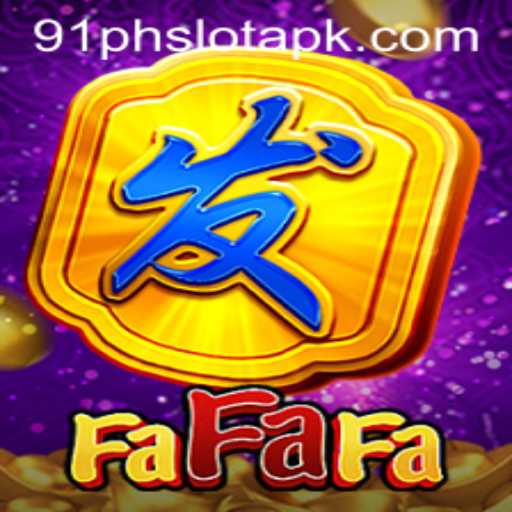 Exploring FaFaFa: A Guide to the Popular 91ph Slot APK