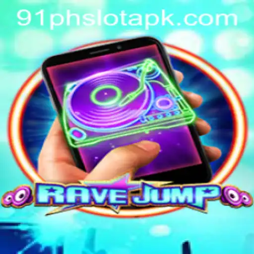 Exploring RaveJumpmobile: A New Wave in Mobile Gaming with 91ph Slot APK