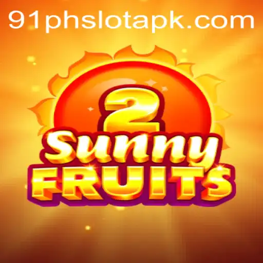 Discover the Thrilling World of SunnyFruits2 and 91ph Slot APK